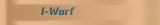 I-Wurf